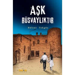 Aşk Rüsvalıktır