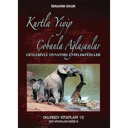 Kurtla Yiyip Çobanla Ağlaşanlar (Cep Boy)