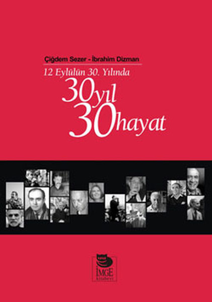 12 Eylülün 30. Yılında 30 Yıl 30 Hayat (12. Eylülün 30. Yılında)